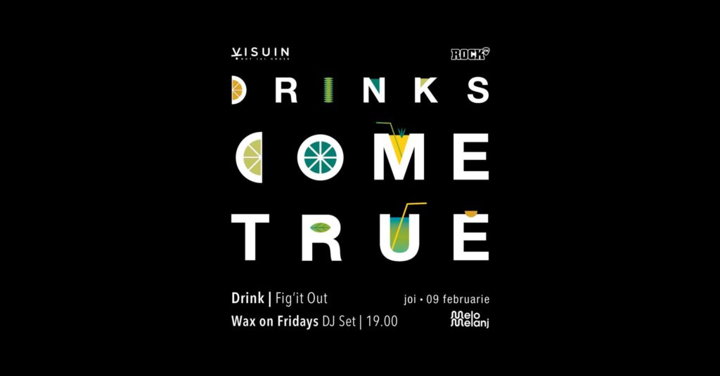 Drinks Come True | Fig’it Out / Wax on Fridays Dj Set