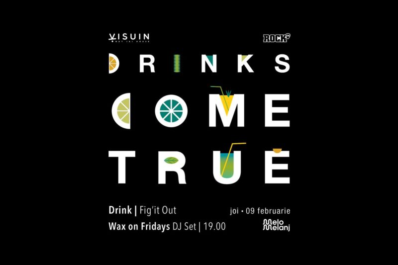 Drinks Come True | Fig’it Out / Wax on Fridays Dj Set