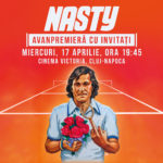 NASTY | Avanpremieră cu invitați la Cinema Victoria – Cluj Napoca