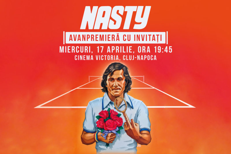 NASTY | Avanpremieră cu invitați la Cinema Victoria – Cluj Napoca